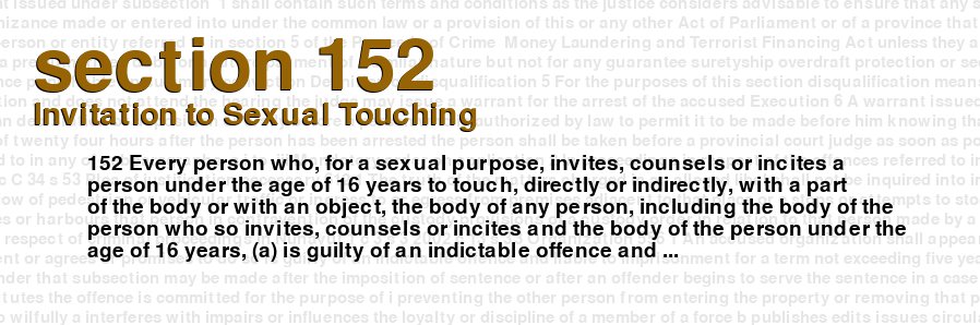 Criminal Code Of Canada Section 152 Invitation To Sexual Touching 1906