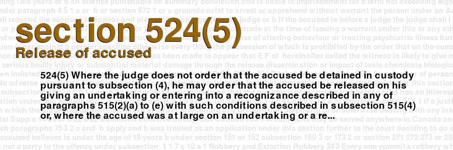 criminal-code-of-canada-section-524-5-release-of-accused