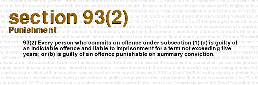 Criminal Code of Canada - section 93(2) - Punishment